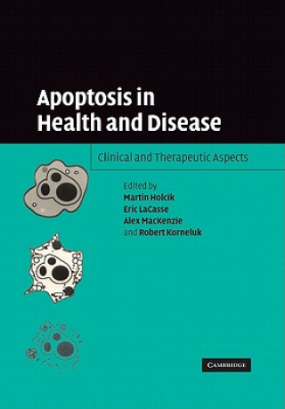 Carte Apoptosis in Health and Disease Martin HolcikEric C. LaCasseAlex E. MacKenzieRobert G. Korneluk