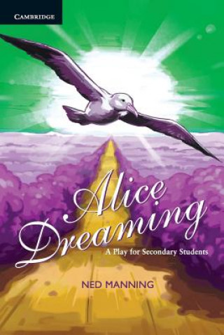 Buch Alice Dreaming: A Play for Secondary Students A Play for Secondary Students Ned Manning