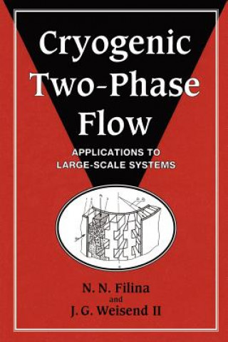 Kniha Cryogenic Two-Phase Flow N. N. FilinaJ. G. Weisend