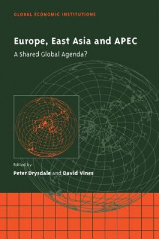 Kniha Europe, East Asia and APEC Peter DrysdaleDavid Vines