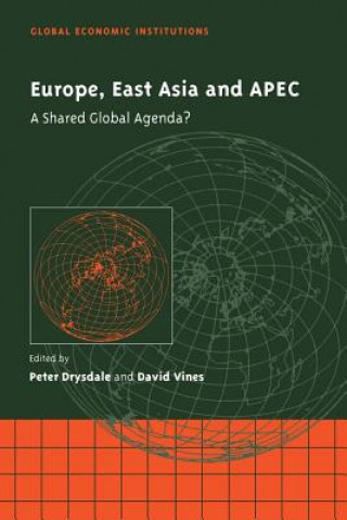 Knjiga Europe, East Asia and APEC Peter DrysdaleDavid Vines