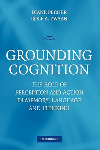 Kniha Grounding Cognition Diane PecherRolf A. Zwaan