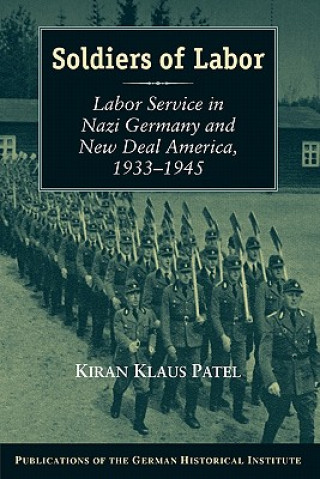 Könyv Soldiers of Labor Kiran Klaus Patel