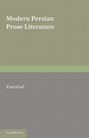 Könyv Modern Persian Prose Literature H. Kamshad