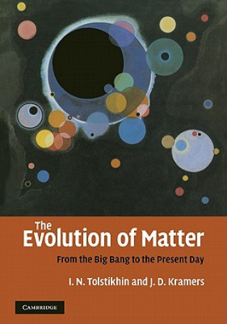 Könyv Evolution of Matter Igor TolstikhinJan  Kramers