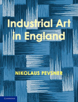 Książka Enquiry into Industrial Art in England Nikolaus Pevsner