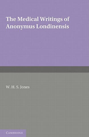 Livre Medical Writings of Anonymus Londinensis W. H. S. Jones