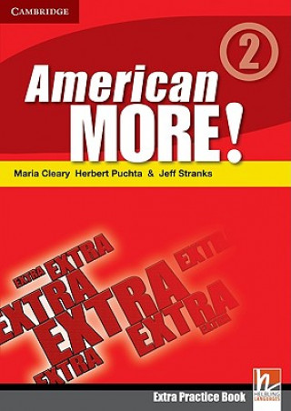 Kniha American More! Level 2 Extra Practice Book Maria ClearyHerbert PuchtaJeff StranksGünter Gerngross