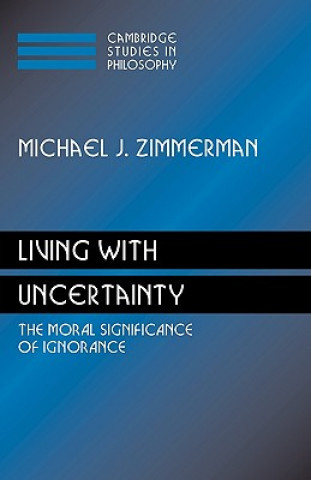 Carte Living with Uncertainty Professor Michael J. Zimmerman