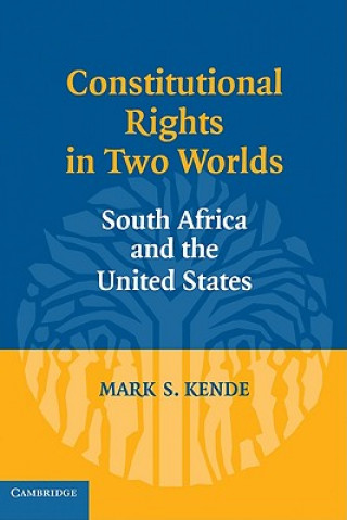 Kniha Constitutional Rights in Two Worlds Mark S. Kende