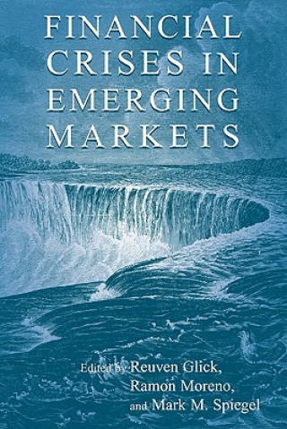 Knjiga Financial Crises in Emerging Markets Reuven GlickRamon MorenoMark M. Spiegel