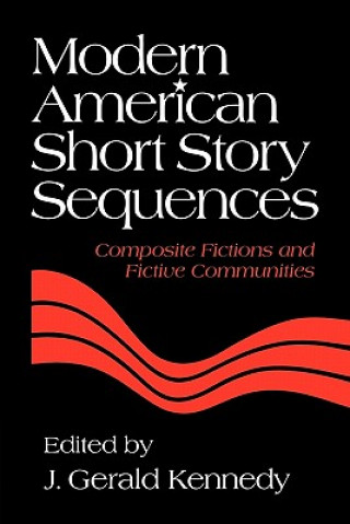 Książka Modern American Short Story Sequences J. Gerald Kennedy