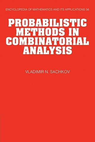 Kniha Probabilistic Methods in Combinatorial Analysis Vladimir N. Sachkov