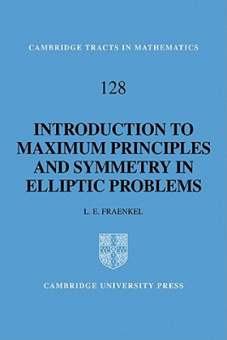 Książka Introduction to Maximum Principles and Symmetry in Elliptic Problems L. E. (University of Bath) Fraenkel