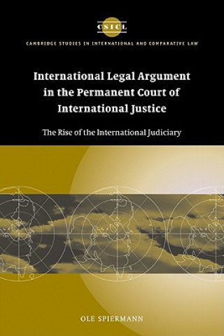Könyv International Legal Argument in the Permanent Court of International Justice Ole Spiermann