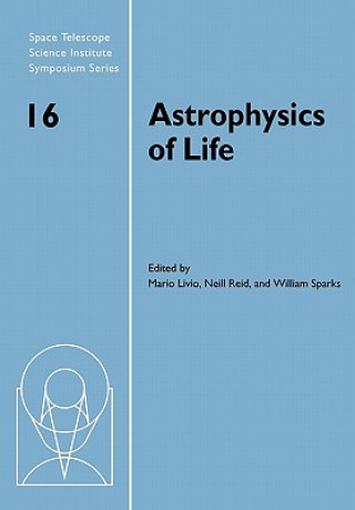 Buch Astrophysics of Life Mario LivioI. Neill ReidWilliam B. Sparks