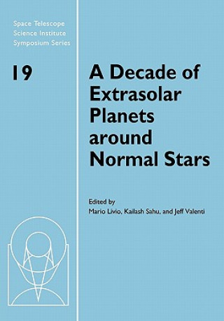 Carte Decade of Extrasolar Planets around Normal Stars Mario LivioKailash SahuJeff Valenti