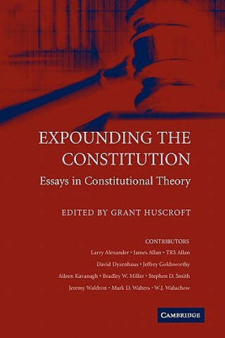 Kniha Expounding the Constitution Grant  Huscroft