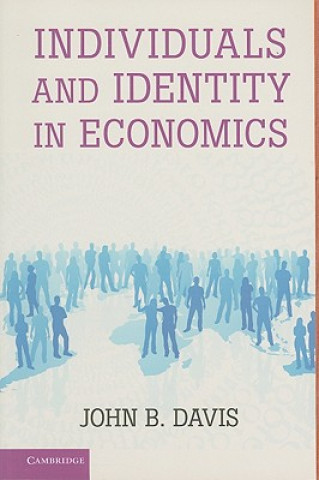 Carte Individuals and Identity in Economics John B.  Davis