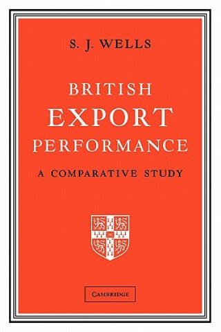 Könyv British Export Performance S. J. Wells