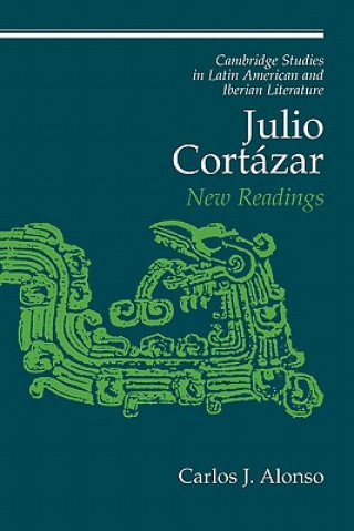 Книга Julio Cortazar Carlos J. Alonso