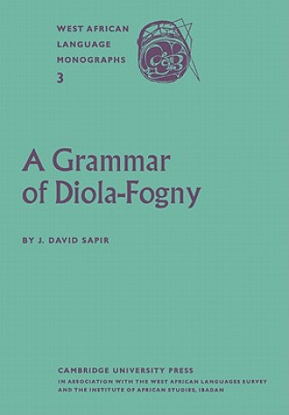 Kniha Grammar of Diola-Fogny J. David Sapir