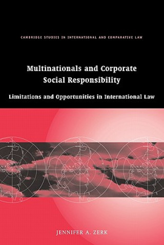 Carte Multinationals and Corporate Social Responsibility Jennifer A. Zerk