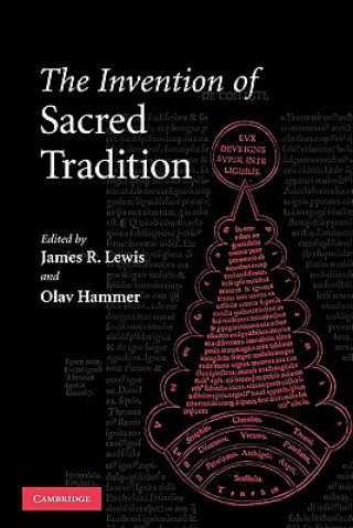 Carte Invention of Sacred Tradition James R. LewisOlav Hammer