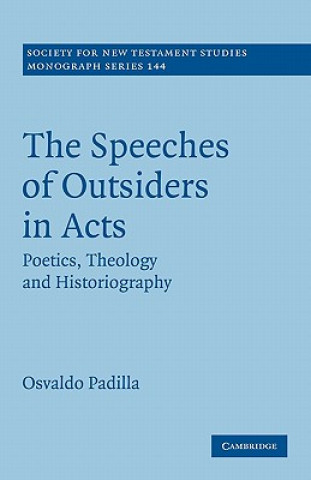 Knjiga Speeches of Outsiders in Acts Osvaldo Padilla