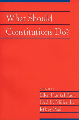 Livre What Should Constitutions Do? Ellen Frankel PaulFred D. Miller