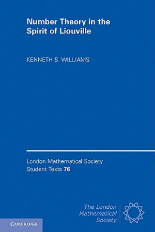 Kniha Number Theory in the Spirit of Liouville Kenneth S. Williams