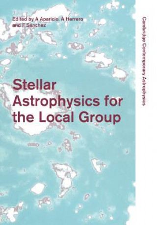 Carte Stellar Astrophysics for the Local Group A. AparicioA. HerreroF. Sánchez