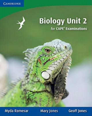 Книга Biology Unit 2 for CAPE (R) Examinations Myda RamesarMary JonesGeoff Jones