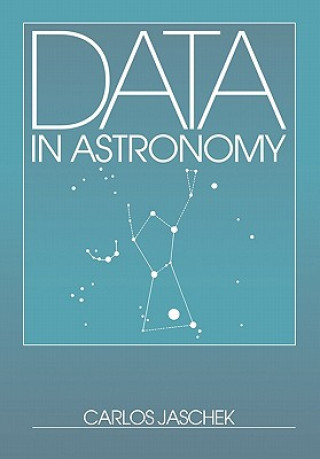 Knjiga Data in Astronomy Carlos Jaschek