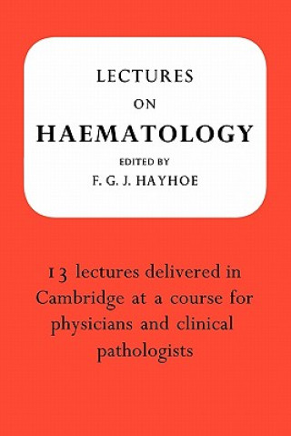 Carte Lectures on Haematology F. G. J. Hayhoe