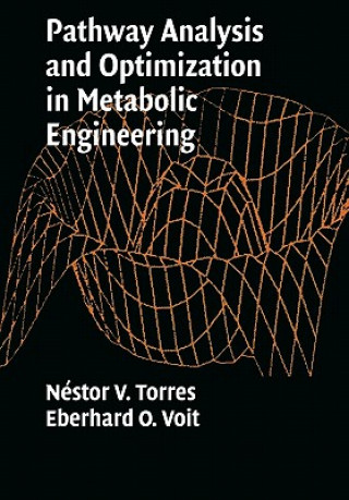 Carte Pathway Analysis and Optimization in Metabolic Engineering Néstor V. TorresEberhard O. Voit