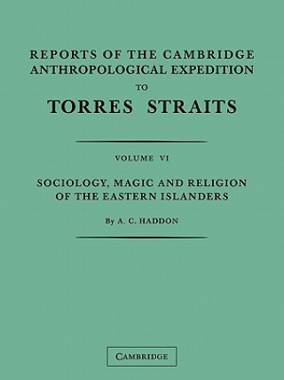 Kniha Reports of the Cambridge Anthropological Expedition to Torres Straits: Volume 1, General Ethnography A. C. Haddon