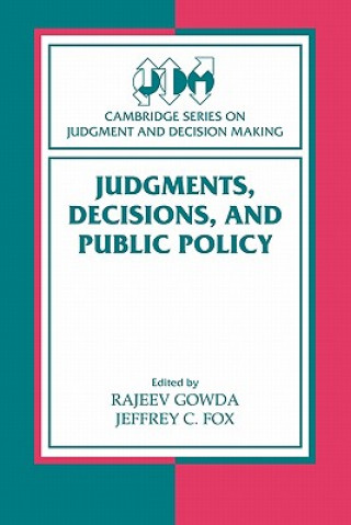 Carte Judgments, Decisions, and Public Policy Rajeev GowdaJeffrey C. Fox