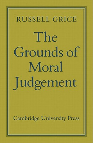 Carte Grounds of Moral Judgement Geoffrey Russell Grice