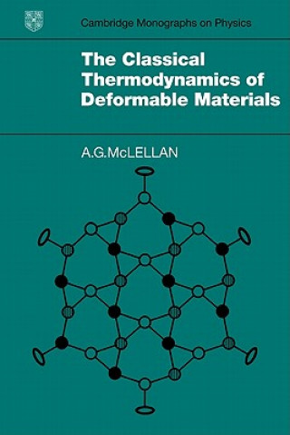 Kniha Classical Thermodynamics of Deformable Materials A. G. McLellan