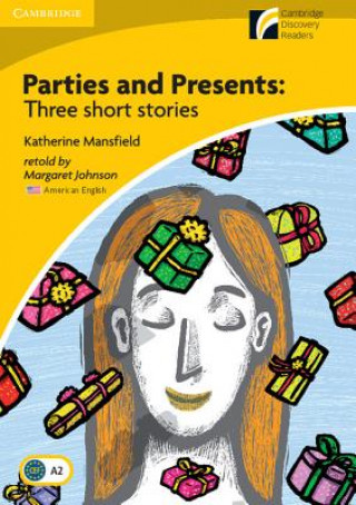 Könyv Parties and Presents Level 2 Elementary/Lower-intermediate American English Edition Katherine MansfieldMargaret Johnson