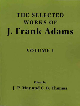 Carte Selected Works of J. Frank Adams 2 Volume Paperback Set Charles B. ThomasJ. Peter May
