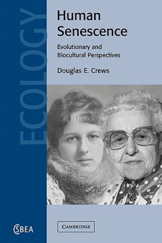 Book Human Senescence Douglas E. Crews