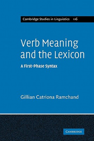 Książka Verb Meaning and the Lexicon Gillian Catriona Ramchand