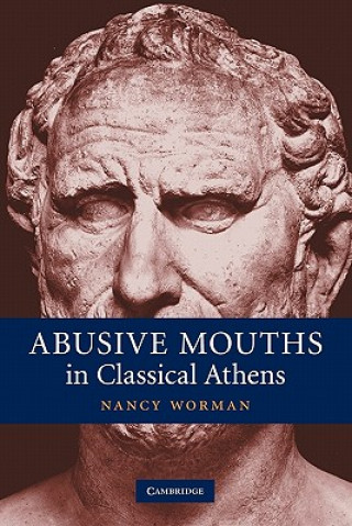Carte Abusive Mouths in Classical Athens Nancy Worman