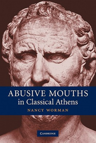 Książka Abusive Mouths in Classical Athens Nancy Worman