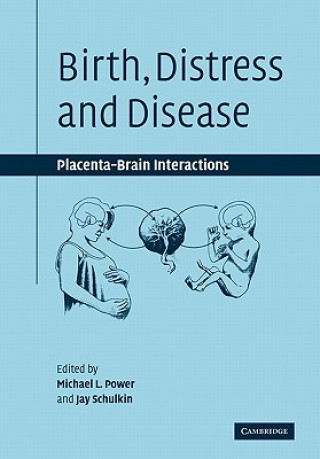 Carte Birth, Distress and Disease Michael L. PowerJay Schulkin
