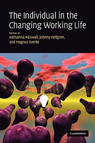 Carte Individual in the Changing Working Life Katharina NaswallJohnny HellgrenMagnus Sverke