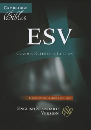 Kniha ESV Clarion Reference Bible, Black Edge-lined Goatskin Leather, ES486:XE Black Goatskin Leather Cambridge Bibles