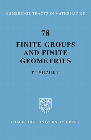 Livre Finite Groups and Finite Geometries T. TsuzukuA. SevensterT. Okuyama